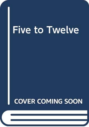 Five to Twelve