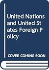 The United Nations and U.S. foreign policy