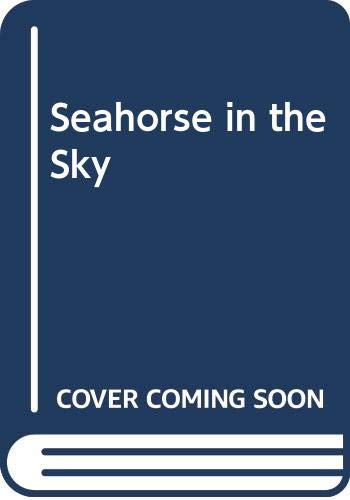 Sea-Horse in the Sky book cover