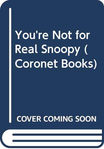 You're Not for Real, Snoopy book cover