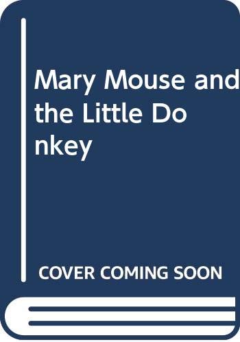 Mary Mouse and the Little Donkey book cover