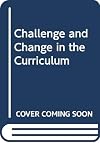 Challenge and Change in the Curriculum