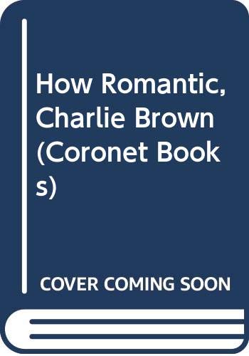How Romantic, Charlie Brown book cover