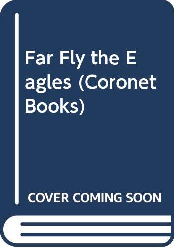 Far Fly the Eagles book cover