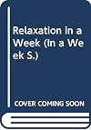 Relaxation In a Week
