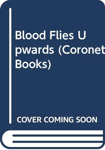 Blood Flies Upwards book cover