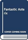 Fantastic Asterix