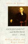 Government and Reform: Britain 1815-1918 (Access to History)