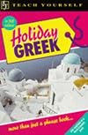 Holiday Greek (Teach Yourself)
