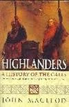Highlanders: A History of the Gaels