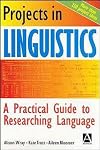 Projects in Linguistics: A Practical Guide to Researching Language