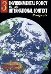 Environmental Policy in an International Context: Prospects for Environmental Change