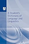 A Student's Dictionary of Language and Linguistics