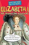 Elizabeth I (What They Don't Tell You About)