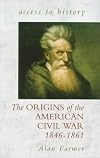 The Origins of the American Civil War: 1846-61 (Access to History)