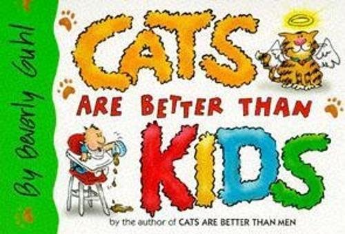 Cover of Cats Are Better Than Kids