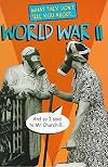 World War II (What They Don't Tell You About)