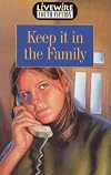 Livewire Youth Fiction Keep it in the Family (Livewires)