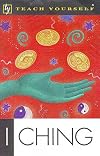 I Ching (Teach Yourself Leisure & Home Reference)
