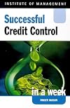 Successful Credit Control in a Week (Successful Business in a Week)