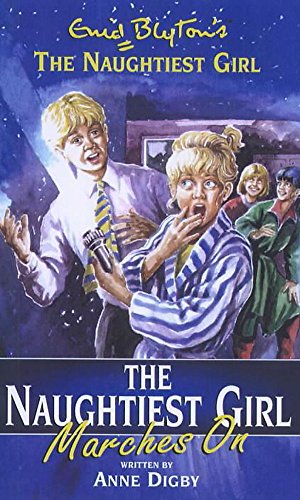 The Naughtiest Girl Marches On book cover