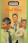 Foul Play: Youth Fiction (Livewire youth fiction)