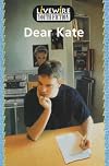 Dear Kate: Youth Fiction (Livewire youth fiction)