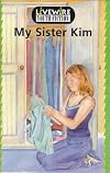 My Sister Kim: Youth Fiction (Livewire youth fiction)