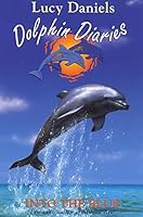 Into the Blue (Dolphin Diaries) by Ben M. Baglio