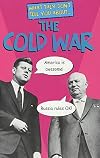 What They Dont Tell You About Cold War