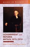 Government and Reform: Britain 1815-1918 (Access to History)