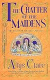 The Chatter of the Maidens