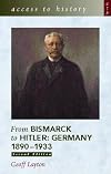 From Bismarck to Hitler: Germany, 1890-1933 (Access to History)