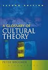A Glossary of Cultural Theory
