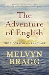 The Adventure of English: The Biography of a Language