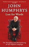 Lost for Words: The Use and Abuse of the English Language