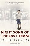 Night song of the last tram: A Glasgow childhood