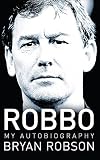 Robbo: My Autobiography