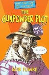 What They Don't Tell You About the Gunpowder Plot