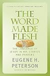 The Word Made Flesh: The language of Jesus in his stories and prayers