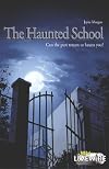 The Haunted School (Livewire Chillers)
