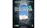 Glaciers And Glaciation 2nd Edition