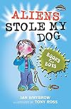 Aliens Stole My Dog (Books for Boys)