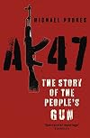 AK47: The Story of the People's Gun