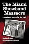 The Miami Showband Massacre: A Survivor's Search for the Truth