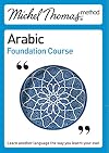 Michel Thomas Method: Arabic Foundation Course (Michel Thomas Series)