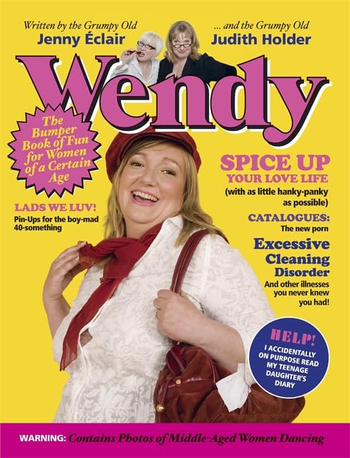 Wendy: The Bumper Book of Fun for Women of a Certain Age (With: Judith Holder) cover