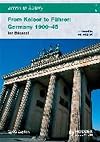 Access to History: From Kaiser to Fuhrer: Germany 1900-1945 for Edexcel