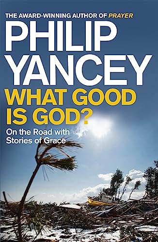 What Good Is God?: On the Road with Stories of Grace book cover