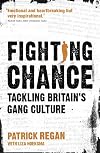 Fighting Chance: Tackling Britain's Gang Culture